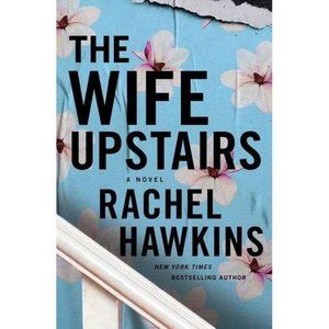 The Wife Upstairs - by Rachel Hawkins (Hardcover)
